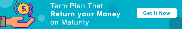 term plan that return your money on maturity