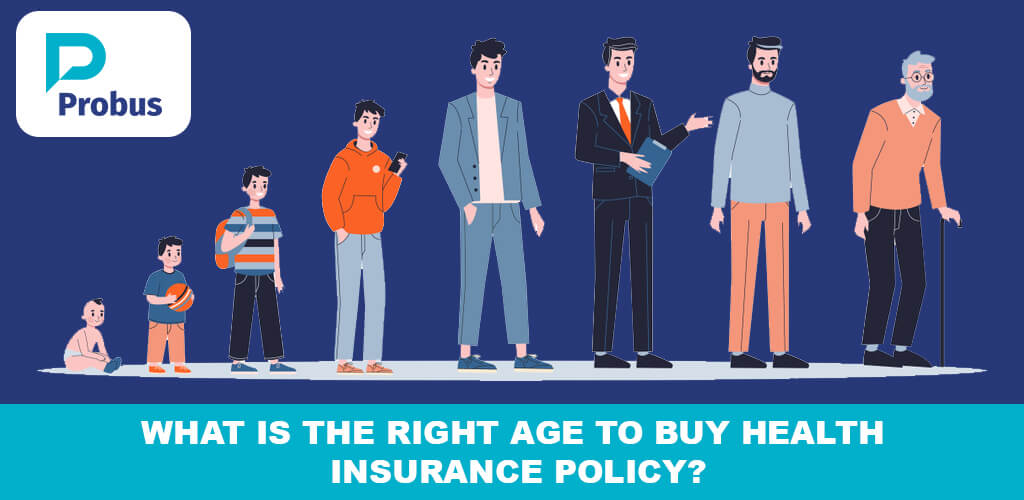 What Is The Right Age To Buy Health Insurance Policy