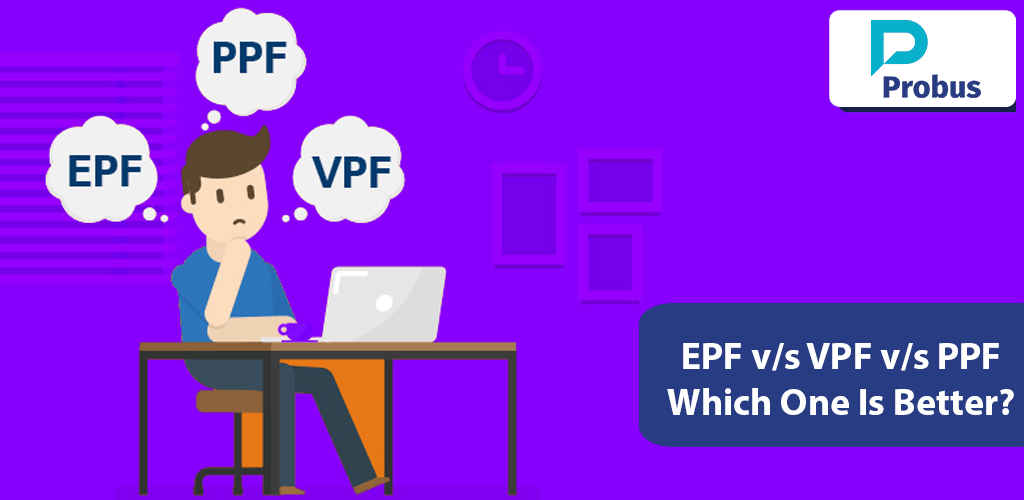 EPF vs VPF vs PPF which one is better