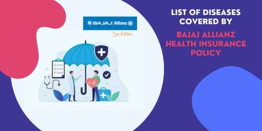 List of Diseases Covered by Bajaj Allianz Health Insurance Plans