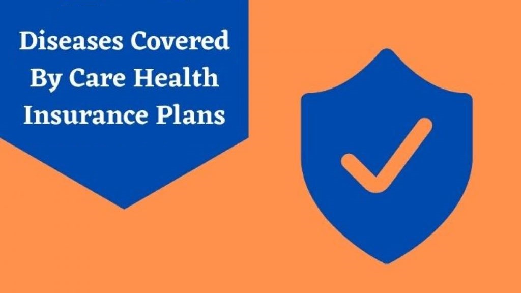 Diseases Covered By Care Health Insurance Plans