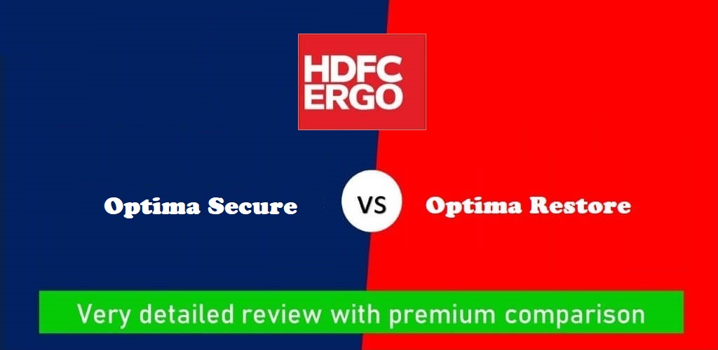 HDFC ERGO Optima Restore Vs HDFC ERGO Optima Secure