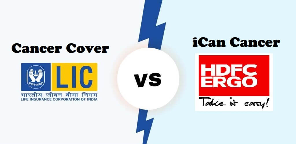 LIC Cancer Cover Vs. HDFC ERGO iCan
