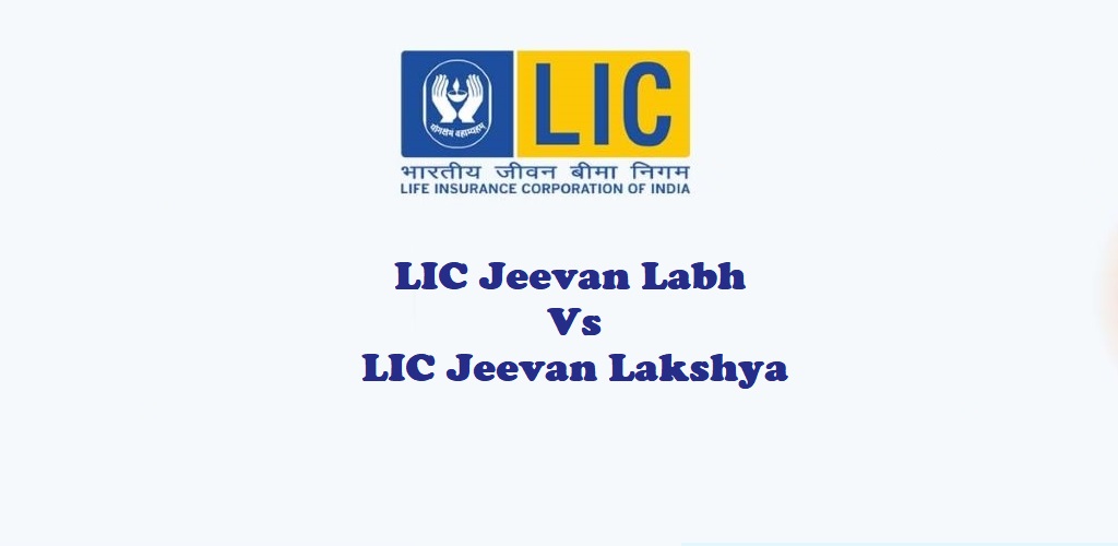 LIC Jeevan Labh Vs. LIC Jeevan Lakshya