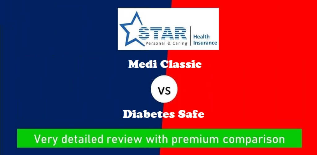 Star Health Insurance Medi Classic Vs. Star Diabetes Safe Plan