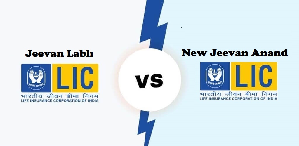 LIC Jeevan Labh Vs. LIC Jeevan Anand