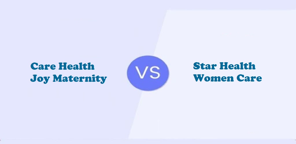 Care Joy Maternity Insurance Plan Vs. Star Women Care Insurance Plan