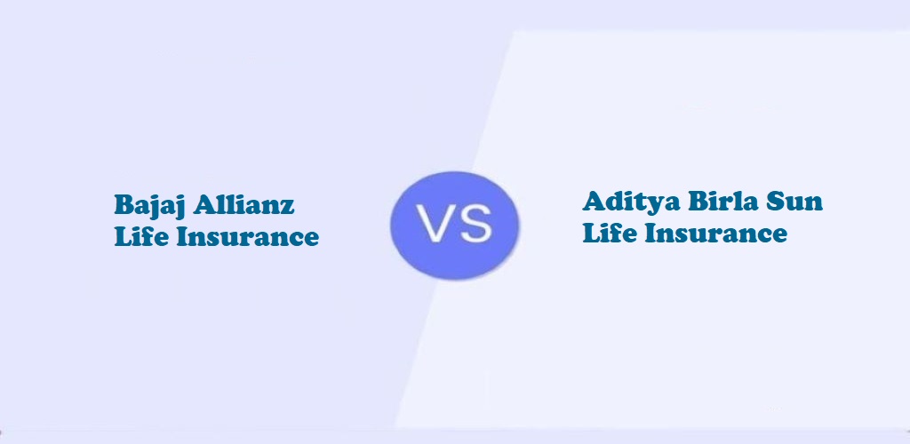 Bajaj Allianz Life Insurance Vs Aditya Birla Sun Life Insurance