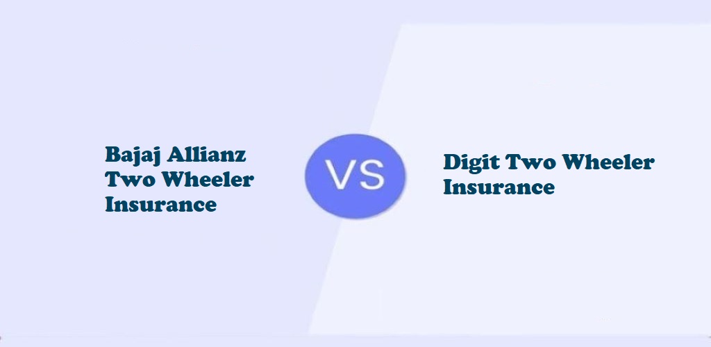 Bajaj Allianz Two-Wheeler Insurance vs. Digit Two-Wheeler Insurance