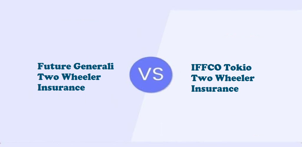 Future Generali Two-Wheeler Vs IFFCO Tokio Two-Wheeler Insurance