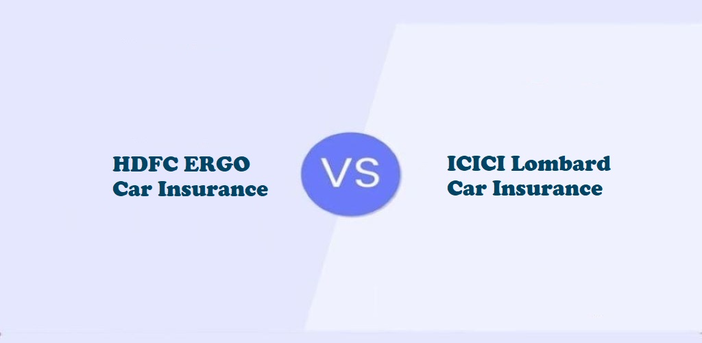 HDFC ERGO Car Insurance Vs. ICICI Lombard Car Insurance