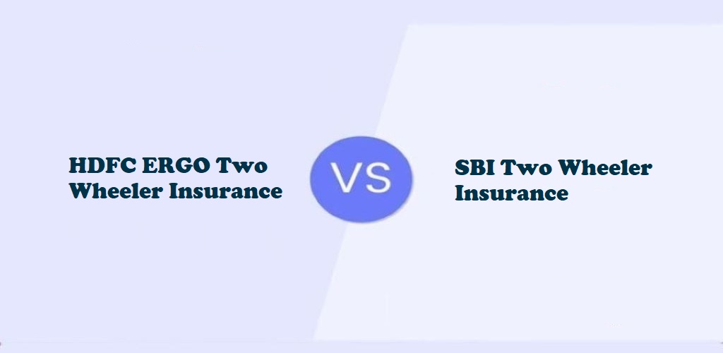 HDFC ERGO Two-Wheeler Insurance Vs. SBI Two-Wheeler Insurance