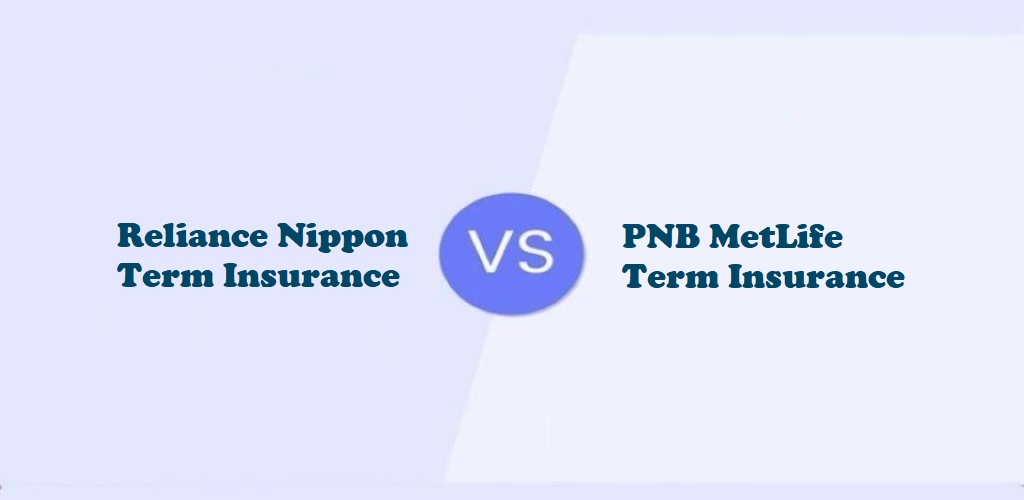 Compare Reliance Nippon Term Insurance & PNB MetLife Term Insurance
