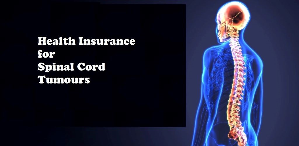 Health Insurance for Spinal Cord Tumours