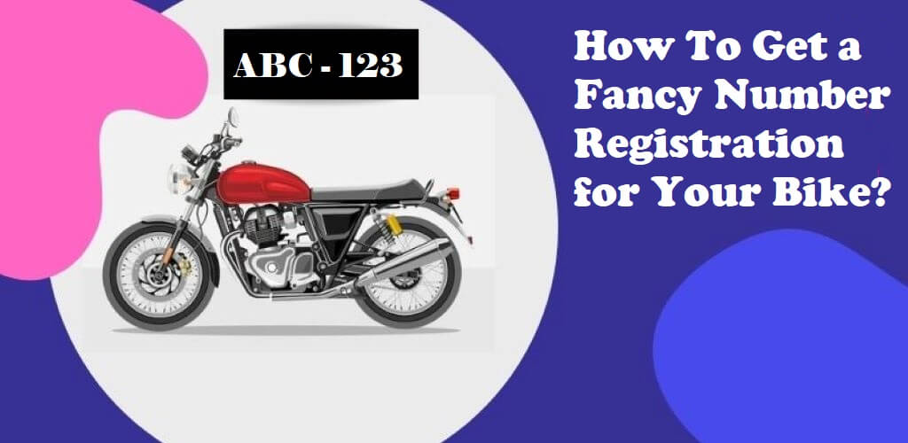 How To Get a Fancy Registration Number for Your Bike