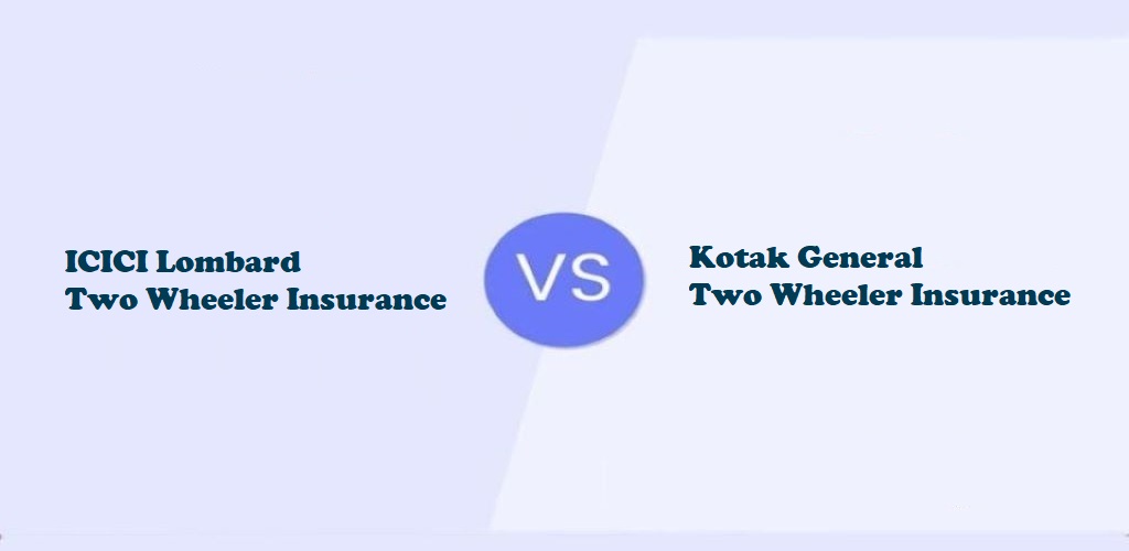 ICICI Lombard Two-Wheeler Insurance Vs Kotak General Two-Wheeler Insurance