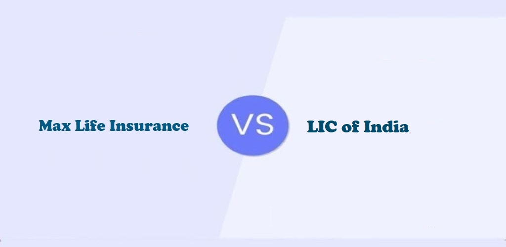 Life Insurance Corporation Vs Max Life Insurance
