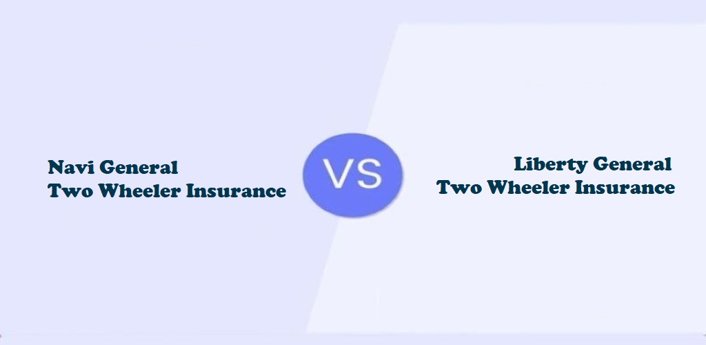 Navi General Two Wheeler Vs. Liberty General Two-Wheeler Insurance