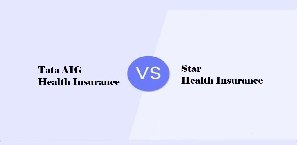 Tata Aig Health Insurance Vs Star