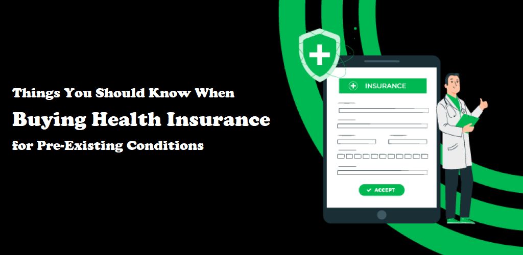 Things You Should Know When Buying Health Insurance for Pre-Existing Conditions