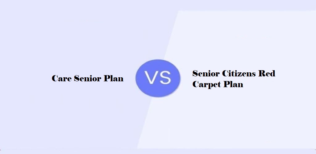 Care Senior Vs Senior Citizens Red Carpet Health Insurance Policy
