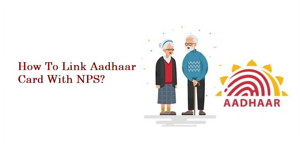 How To Link Aadhaar Card With NPS