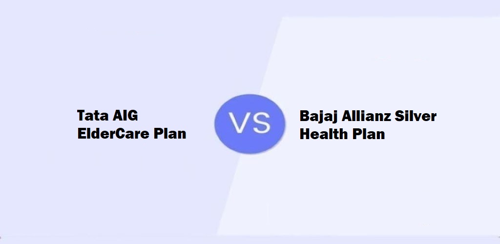 Tata AIG ElderCare Vs Bajaj Allianz Silver Health Plan