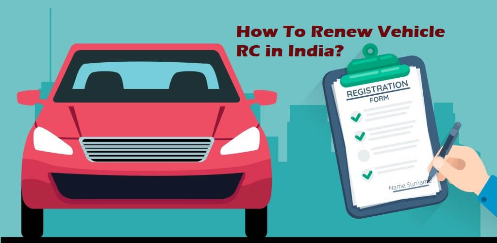How To Renew Vehicle Registration Certificate in India