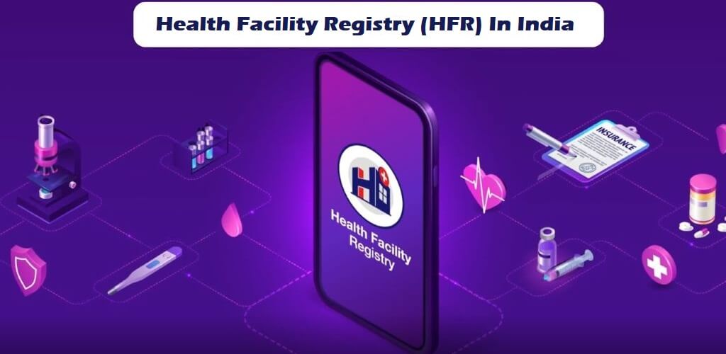 Understanding Health Facility Registry (HFR) In India