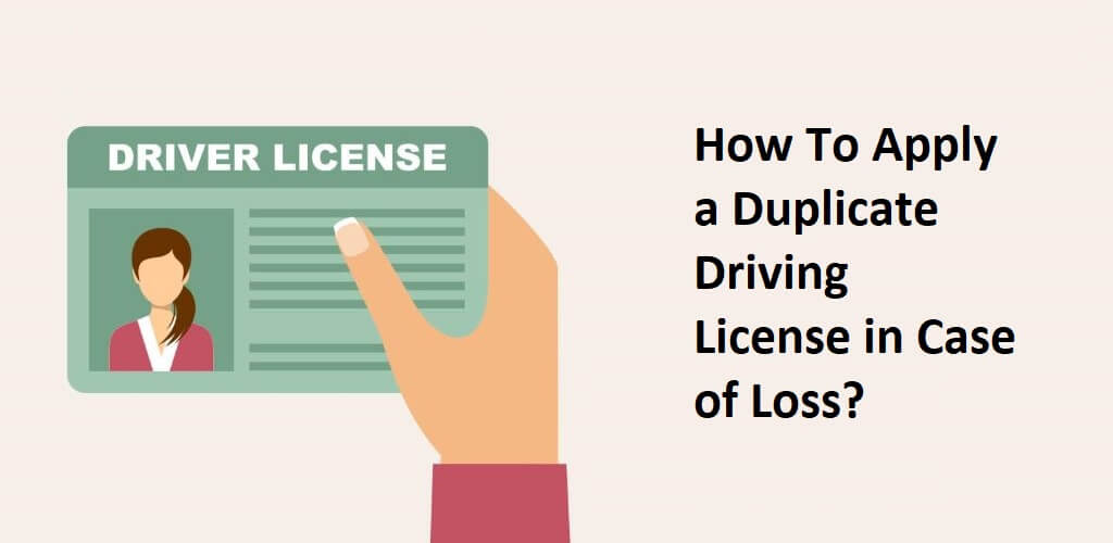 How To Apply a Duplicate Driving License in Case of Loss