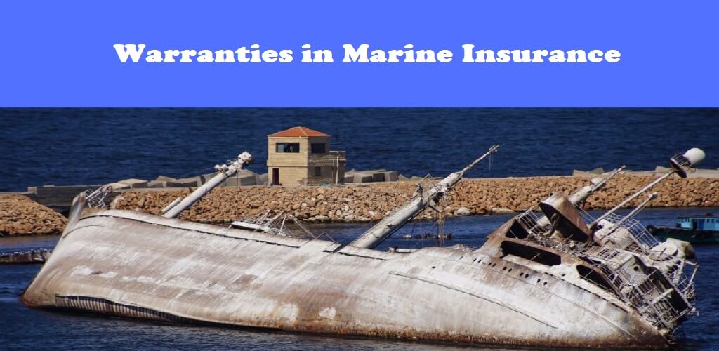 What are the Warranties & Conditions in Marine Insurance?