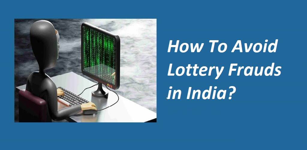 How to Avoid Lottery Frauds in India