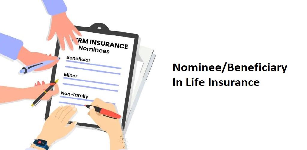 Nominee In Life Insurance