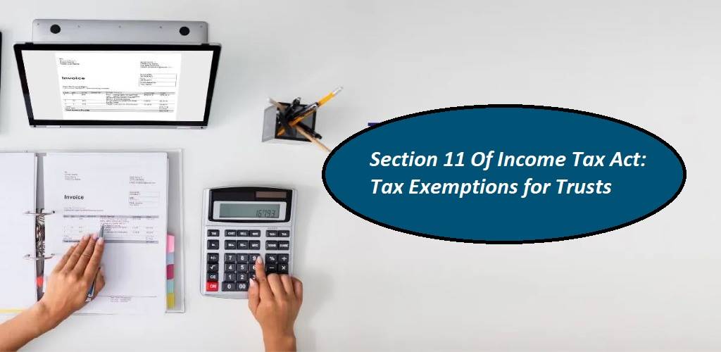 Section 11 Of Income Tax Act