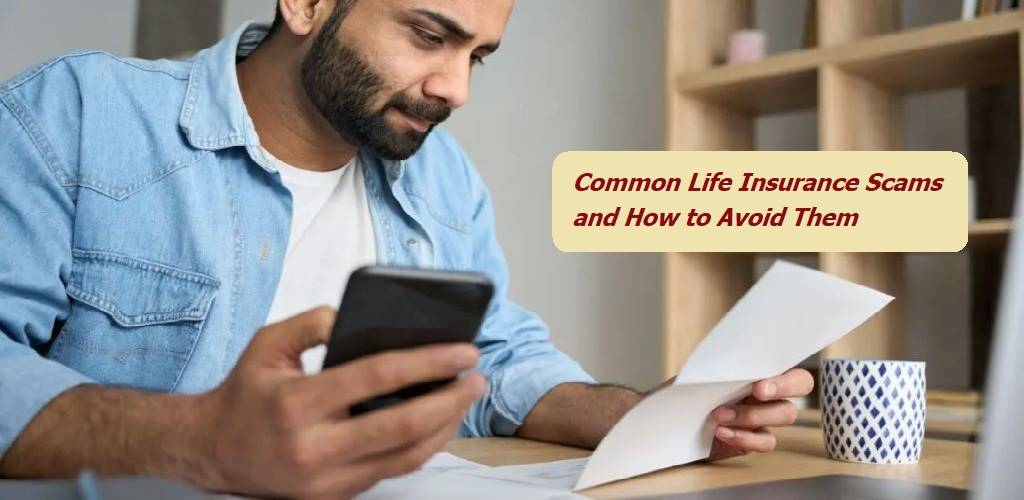 Common Life Insurance Scams and How to Avoid Them
