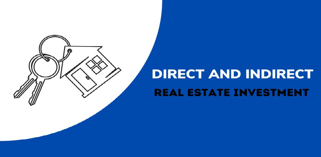 Direct vs. Indirect Real Estate