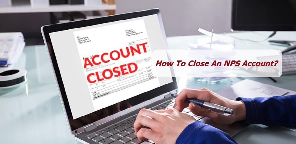How To Close an NPS Account