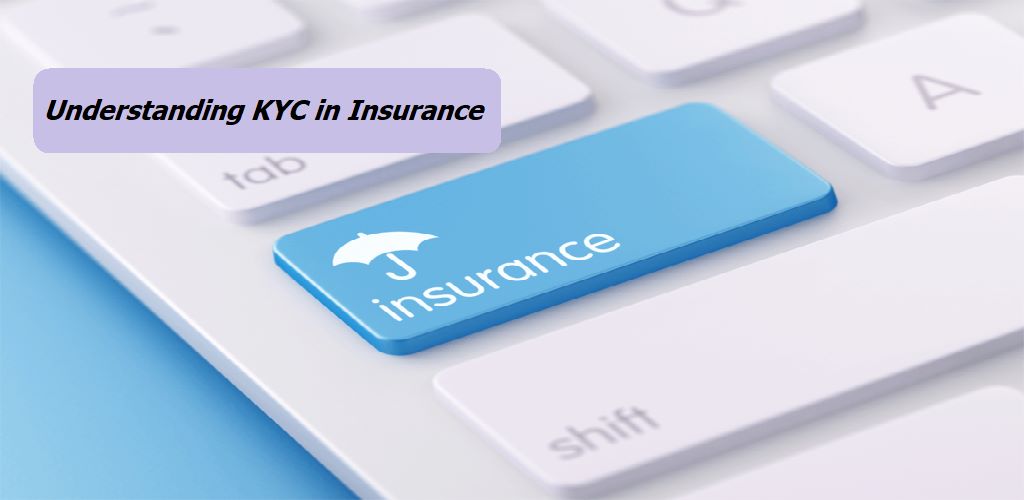 KYC in Insurance