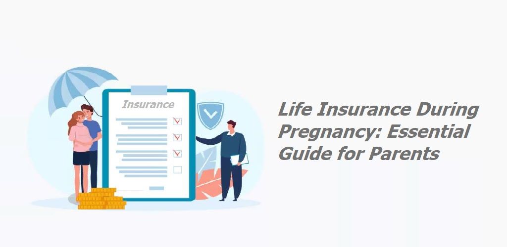 Life Insurance During Pregnancy